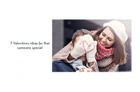 7 Valentines ideas for that someone special